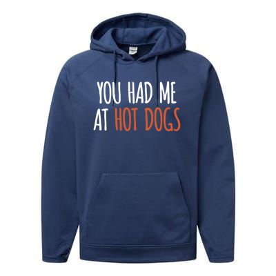 You Had Me At Hot Dogs Funny Food Gift Performance Fleece Hoodie