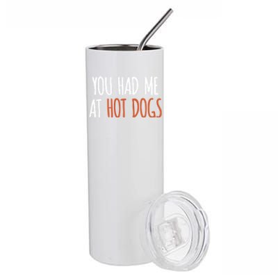 You Had Me At Hot Dogs Funny Food Gift Stainless Steel Tumbler