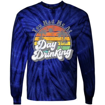 You Had Me At Day Drinking Funny Retro Beach Summer Tie-Dye Long Sleeve Shirt