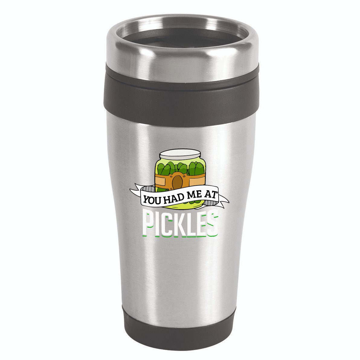 You Had Me At Pickles Funny Pickle Lover Food Quote 16oz Travel Tumbler