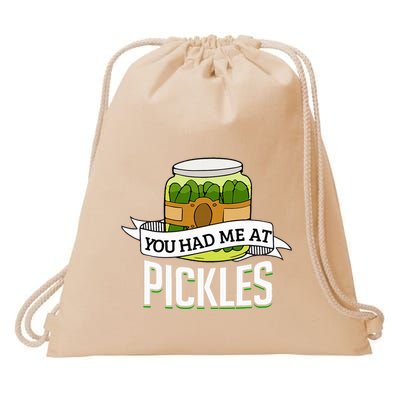 You Had Me At Pickles Funny Pickle Lover Food Quote Drawstring Bag