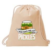 You Had Me At Pickles Funny Pickle Lover Food Quote Drawstring Bag
