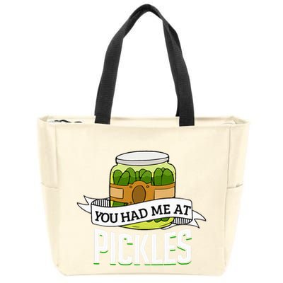 You Had Me At Pickles Funny Pickle Lover Food Quote Zip Tote Bag