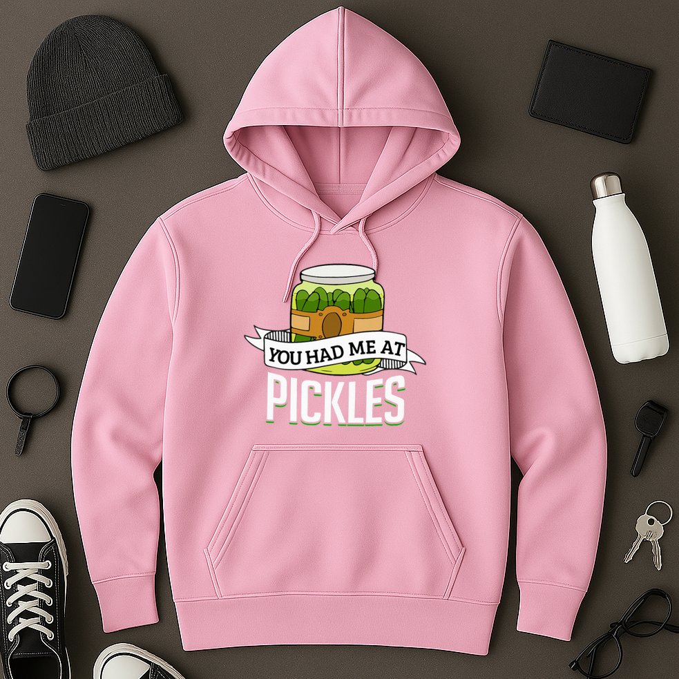 You Had Me At Pickles Funny Pickle Lover Food Quote Hoodie