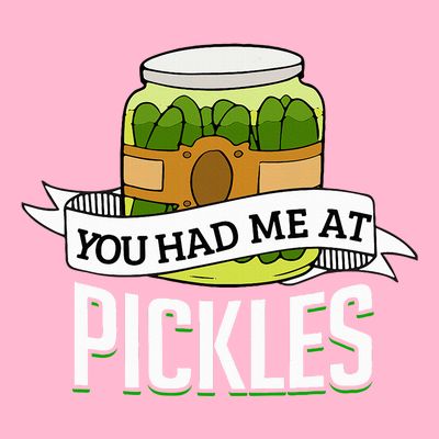 You Had Me At Pickles Funny Pickle Lover Food Quote T-Shirt