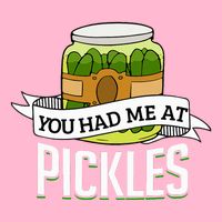 You Had Me At Pickles Funny Pickle Lover Food Quote Premium T-Shirt
