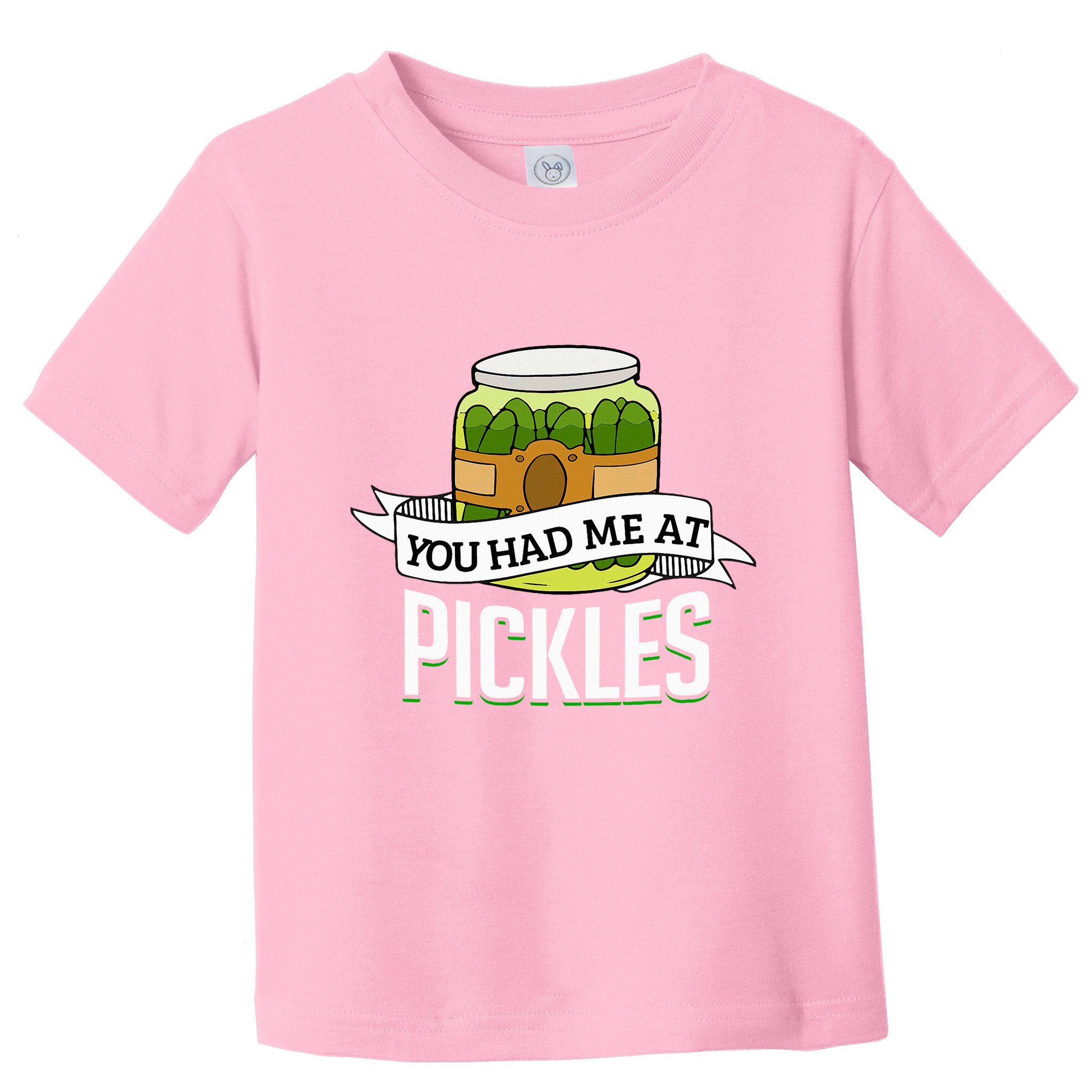 You Had Me At Pickles Funny Pickle Lover Food Quote Toddler T-Shirt