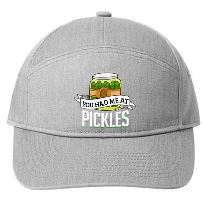 You Had Me At Pickles Funny Pickle Lover Food Quote 7-Panel Snapback Hat
