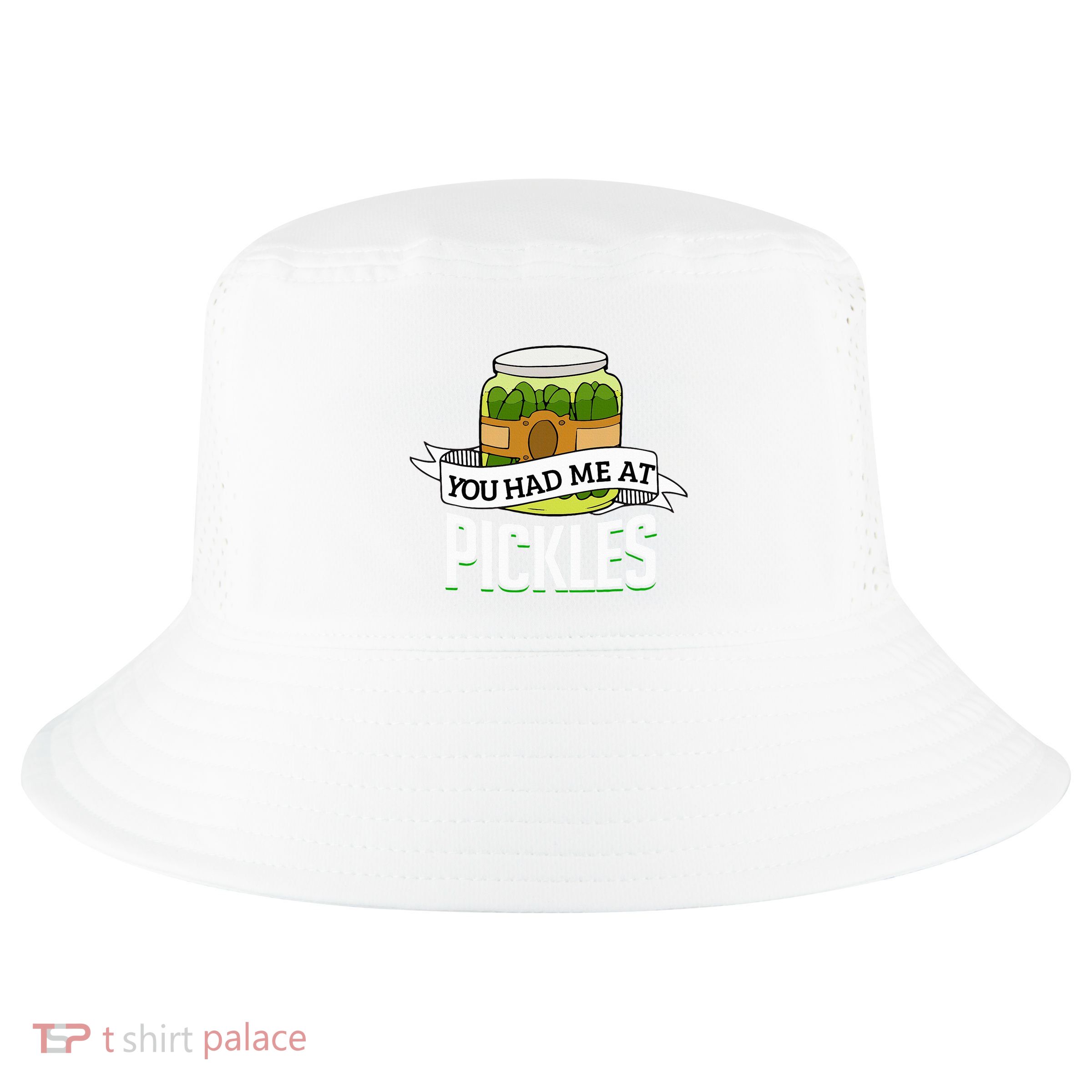 You Had Me At Pickles Funny Pickle Lover Food Quote Cool Comfort Performance Bucket Hat