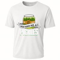 You Had Me At Pickles Funny Pickle Lover Food Quote Cooling Performance Crew T-Shirt