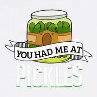 You Had Me At Pickles Funny Pickle Lover Food Quote Cooling Performance Crew T-Shirt