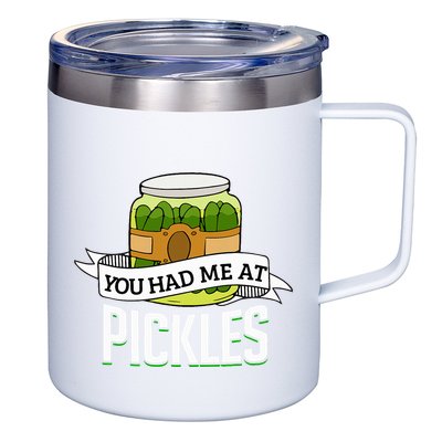 You Had Me At Pickles Funny Pickle Lover Food Quote 12oz Stainless Steel Coffee Mug