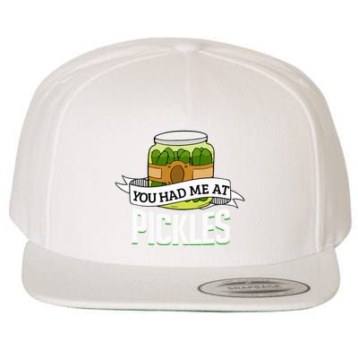You Had Me At Pickles Funny Pickle Lover Food Quote Wool Snapback Cap