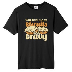 You Had Me At Biscuits And Gravy Meaningful Gift Breakfast Country Food Great Tall Fusion ChromaSoft Performance T-Shirt