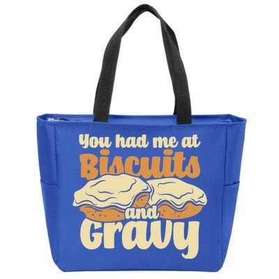 You Had Me At Biscuits And Gravy Meaningful Gift Breakfast Country Food Great Zip Tote Bag