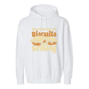 You Had Me At Biscuits And Gravy Meaningful Gift Breakfast Country Food Great Garment-Dyed Fleece Hoodie