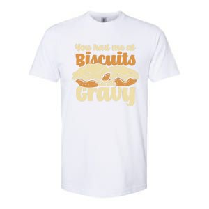 You Had Me At Biscuits And Gravy Meaningful Gift Breakfast Country Food Great Softstyle CVC T-Shirt