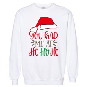 You Had Me At Ho Ho Ho Garment-Dyed Sweatshirt