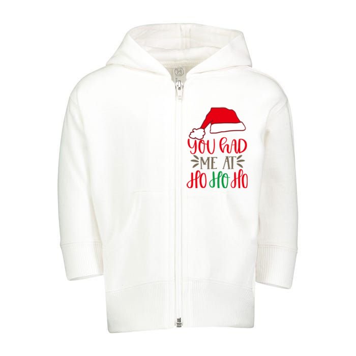 You Had Me At Ho Ho Ho Toddler Zip Fleece Hoodie