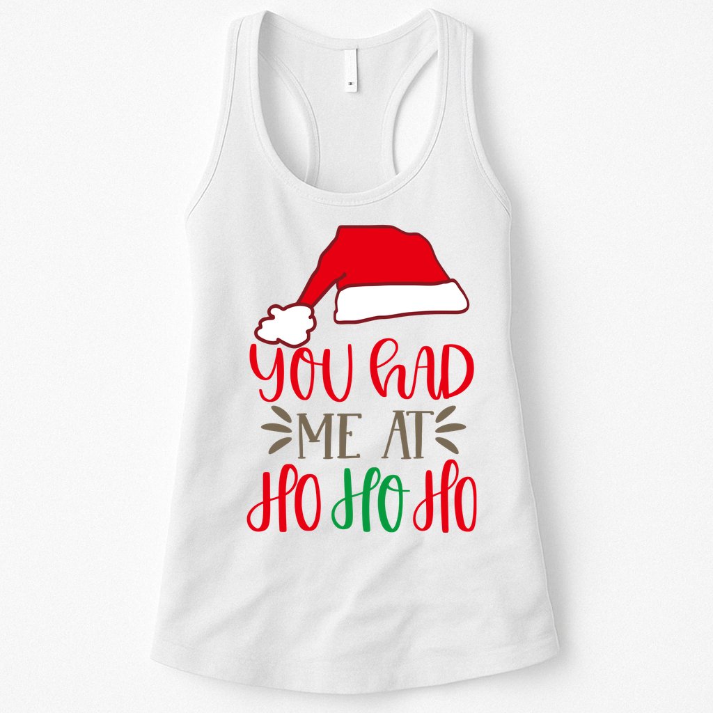 You Had Me At Ho Ho Ho Womens Tank Top