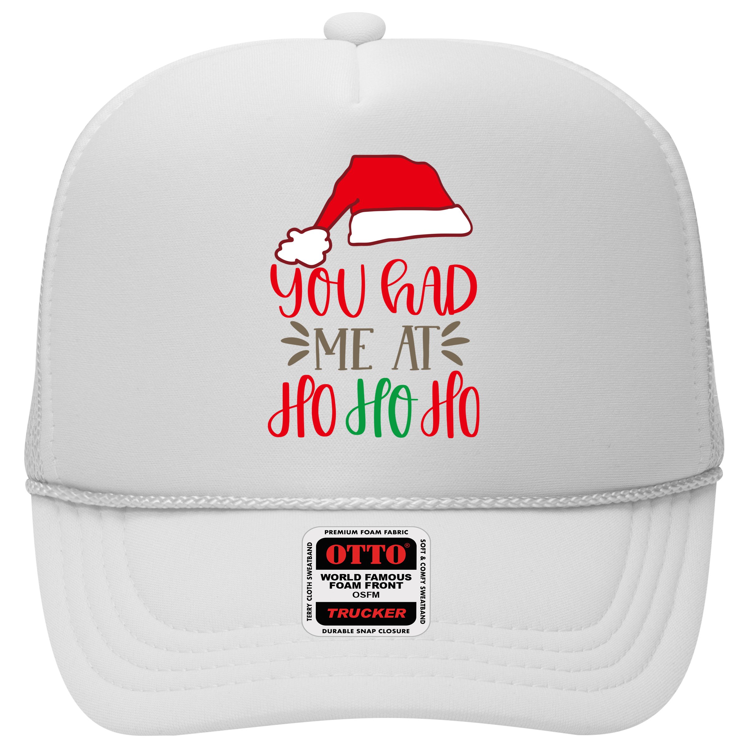 You Had Me At Ho Ho Ho Hat