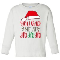 You Had Me At Ho Ho Ho Toddler Long Sleeve Shirt