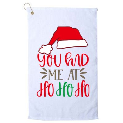 You Had Me At Ho Ho Ho Golf Towel
