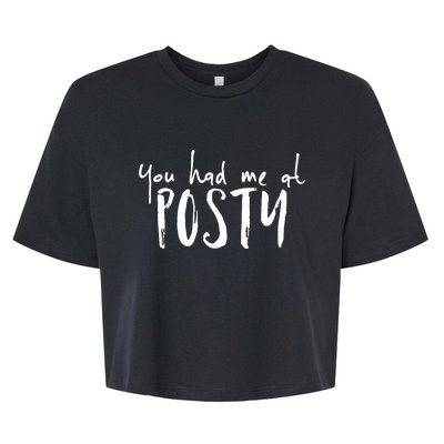 You Had Me At Posty Bella+Canvas Jersey Crop Tee