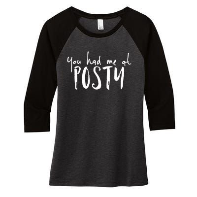 You Had Me At Posty Women's Tri-Blend 3/4-Sleeve Raglan Shirt