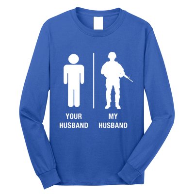 Your Husband My Husband Funny Soldier Military Long Sleeve Shirt