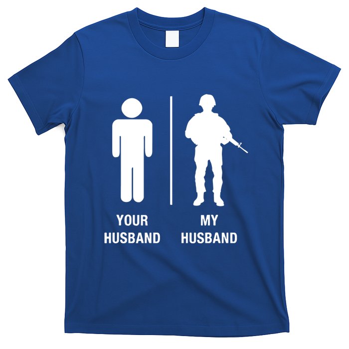 Your Husband My Husband Funny Soldier Military T-Shirt