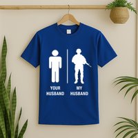 Your Husband My Husband Funny Soldier Military T-Shirt