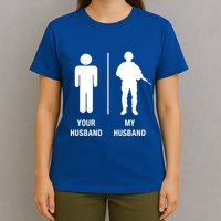 Your Husband My Husband Funny Soldier Military T-Shirt