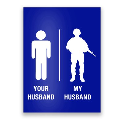 Your Husband My Husband Funny Soldier Military Poster