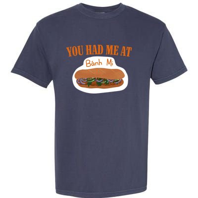 You Had Me At Banh Mi Garment-Dyed Heavyweight T-Shirt