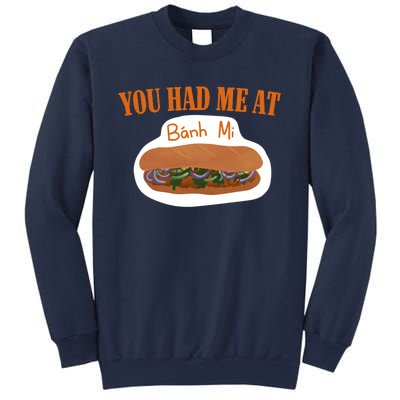 You Had Me At Banh Mi Sweatshirt