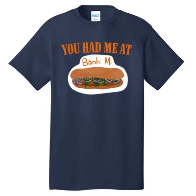 You Had Me At Banh Mi Tall T-Shirt