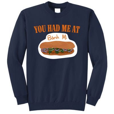 You Had Me At Banh Mi Tall Sweatshirt