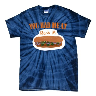 You Had Me At Banh Mi Tie-Dye T-Shirt