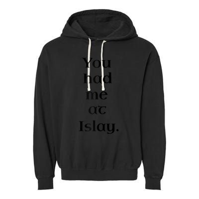 You Had Me At Islay Scotch Whisky Lovers Raglan Baseball Garment-Dyed Fleece Hoodie