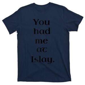 You Had Me At Islay Scotch Whisky Lovers Raglan Baseball T-Shirt