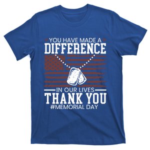 You Have Made A Difference In Our Lives Memorial Day Gift T-Shirt