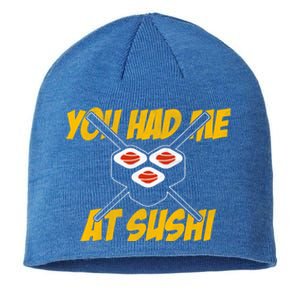 You Had Me At Sushi Distressed Funny Sushi Lover Gift Sustainable Beanie