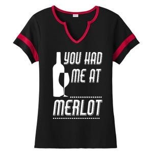 You Had Me At Merlot Ladies Halftime Notch Neck Tee