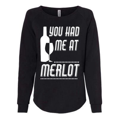 You Had Me At Merlot Womens California Wash Sweatshirt