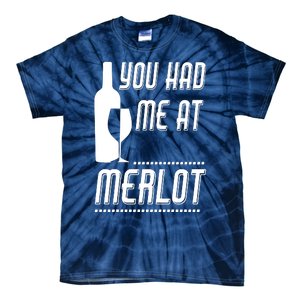 You Had Me At Merlot Tie-Dye T-Shirt