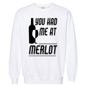 You Had Me At Merlot Garment-Dyed Sweatshirt