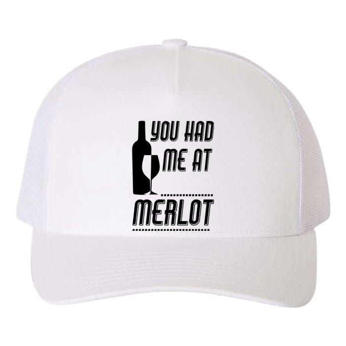 You Had Me At Merlot Yupoong Adult 5-Panel Trucker Hat