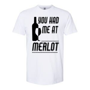 You Had Me At Merlot Softstyle CVC T-Shirt