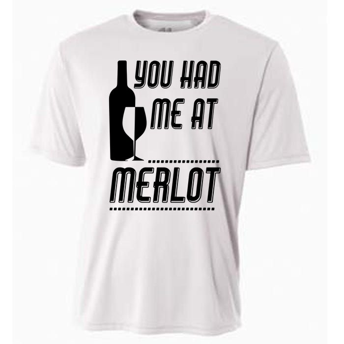 You Had Me At Merlot Cooling Performance Crew T-Shirt